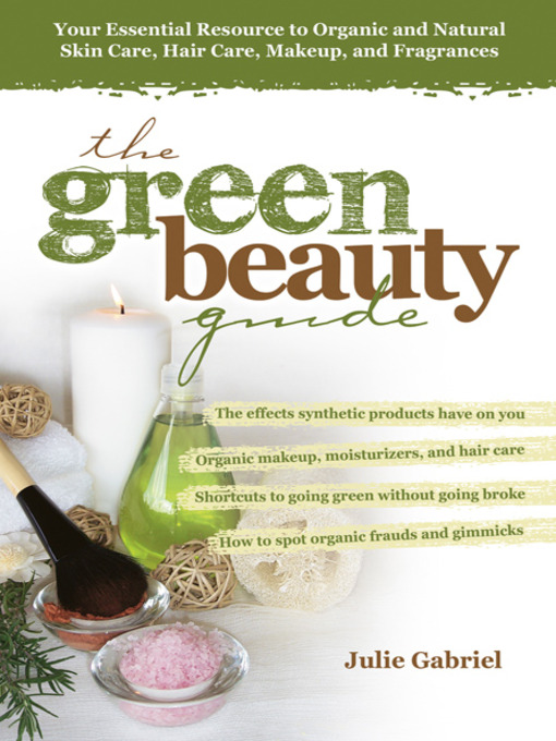 Title details for The Green Beauty Guide by Julie Gabriel - Available